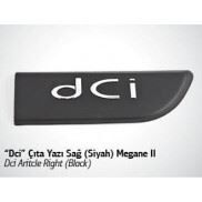MONOGRAM CITA ''DCI'' YAZI SIYAH SAG ( RENAULT : MEGANE II )      - OEM: 8200209121 - 1-KAMPANYA